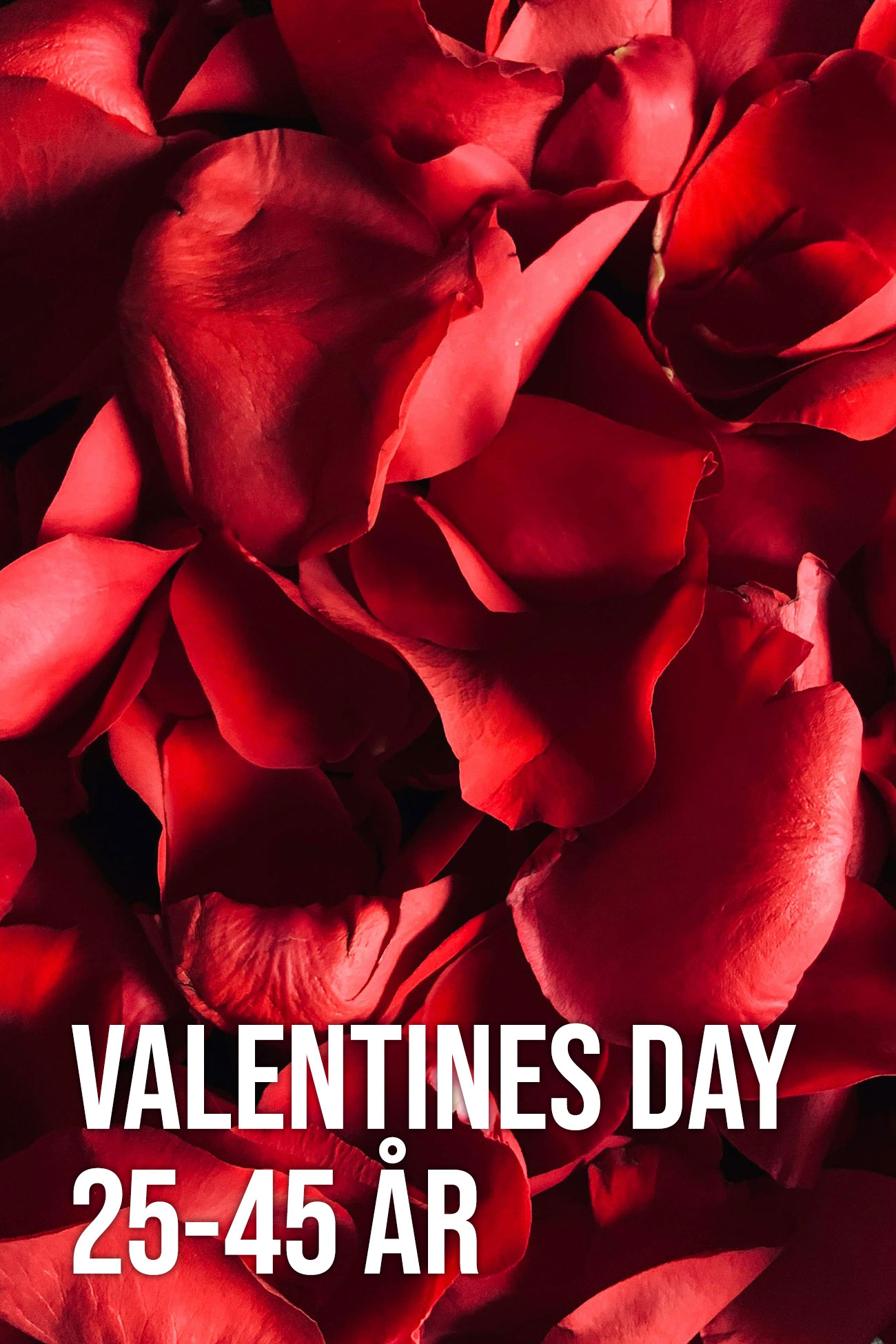 Valentines Day 25 – 45 år